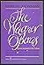 The Wagner Operas, Vol. 1