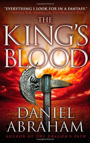 By Daniel Abraham - The King's Blood (The Dagger and the Coin) (Original) (2012-06-06) [Paperback]