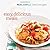 Real Simple Best Recipes: Easy, Delicious Meals by Editors of Real Simple Magazine (Oct 27 2009)