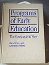 Programs of Early Education: The Constructivist View