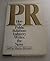 PR: How the Public Relations Industry Writes the News