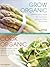 Grow Organic, Cook Organic: Natural Food from Garden to Table, with Over 1750 Photographs