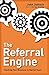 The Referral Engine: Teachi...
