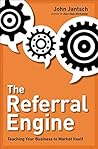 The Referral Engine: Teaching Your Business to Market Itself by John Jantsch (2010-05-13) The Referral Engine: Teaching Your Business to Market Itself by John Jantsch (2010-05-13)