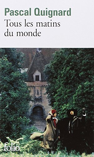 By Pascal Quignard Tous Les Matins Du Monde (Folio) (French Edition) [Paperback]