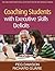 Coaching Students with Executive Skills Deficits (Guilford Practical Intervention in the Schools) by Peg Dawson (2012-03-16)
