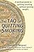 The Tao Of Quitting Smoking...