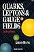 Quarks, Leptons and Gauge Fields by Kerson Huang