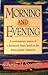 Morning & Evening, King James Version: A Devotional Classic for Daily Encouragement [MORNING & EVENING KJV] [Hardcover]
