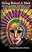 Hiding Behind A Mask: Overcoming Depression and Bipolar Disorder by Cheryl Bolton Van Winkle (2011-03-15)