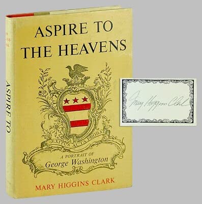 Aspire to the Heavens Portrait of George Signed 1st Ed 1968 [Hardcover] Mary Higgins Clark