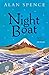 (Night Boat) [By: Alan Spence] [May, 2014]
