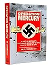 Operation Mercury: A First-Hand Account of the Fall of Crete in 1941 Operation Mercury: A First-Hand Account of the Fall of Crete in 1941