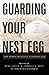Guarding Your Nest Egg by Mike Lester (2013-08-01)