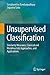 Unsupervised Classification: Similarity Measures, Classical and Metaheuristic Approaches, and Applications 2013 edition by Bandyopadhyay, Sanghamitra, Saha, Sriparna (2012) Hardcover