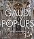 Gaudi Pop-Ups 1st (first) Edition published by Thames & Hudson (2012)