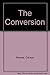 The Conversion by Corwyn Alvarez (2000-02-01)