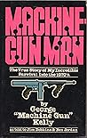 Machine Gun Man: ...