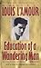 Louis L'Amour - Five Softbound Books: Monument Rock, West of Dodge, Man Riding West, Education of a Wandering Man and Last of the Breed