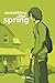 Something Like Spring: Volume 4 by Jay Bell (2014-01-27)