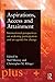 Aspirations, Access and Attainment: International perspectives on widening participation and an agenda for change (2013-09-25)