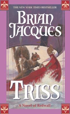 Triss: A Novel of Redwall by Jacques, Brian (2003) Mass Market Paperback