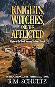 Knights, Witches, and the Afflicted