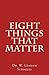 Eight Things That Matter by Dr. W. Graham Scroggie (2014-08-06)