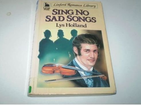Sing No Sad Songs (LIN) (Linford Romance Library)