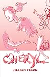 Cheryl by Jillian Fleck