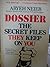 Dossier: The Secret Files They Keep on You