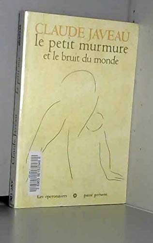 LE PETIT MURMURE ET LE BRUIT DU MONDE (Paperback)