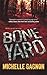 Boneyard by Michelle Gagnon (2008-07-01)