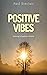 PositiveVibes: Embracing the Symphony of Positivity