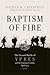 Baptism Of Fire by Nathan M Greenfield (2007-10-16)