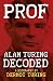 Prof: Alan Turing Decoded b...