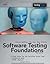 Software Testing Foundations: A Study Guide for the Certified Tester Exam, 2nd Edition by Andreas Spillner (2007-01-01)