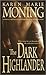 [The Dark Highlander]{Moning, Karen Marie][Paperboundmassmarket]