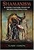 Shamanism: A Cross-Cultural Study of Beliefs and Practices by Gary Edson (2008-11-03)