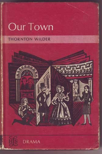 Our town: A play in three acts