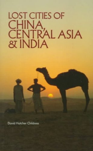 Lost cities of China, Central Asia, and India: A traveler's guide (Paperback)