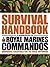 The Survival Handbook in Association with the Royal Marines Commandos: Endurance Essentials for the Great Outdoors by Colin Towell (1-Feb-2012) Paperback