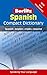 Berlitz Spanish Compact Dictionary: Spanish-English / Inglés-Español (Berlitz Compact Dictionary) 3rd edition by Berlitz Publishing (2012) Paperback