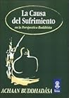 La Causa del Sufrimiento by Achaan Buddhadasa
