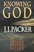 Knowing God Study Guide by Packer, J. I. Student/Stdy Gde Edition (9/28/1993)