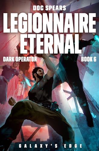 Legionnaire Eternal (Dark Operator #6)