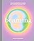 Beaming: Radiant Visualizations to Expand Your Mind and Open Your Heart