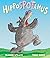 [Hippospotamus] [Author: Willis, Jeanne] [March, 2013]