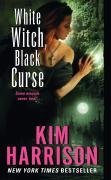 [White Witch, Black Curse] (By: Kim Harrison) [published: December, 2009]