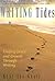 Writing Tides: Finding Grace And Growth Through Writing by Kent Ira Groff (June 15,2007)